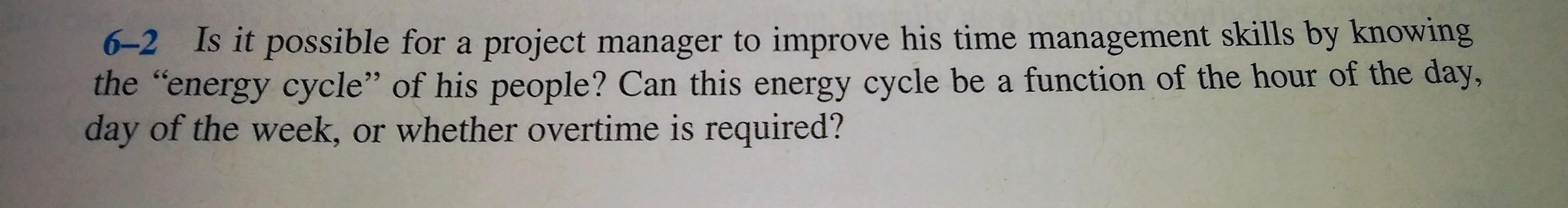 Solved 6-2 Is it possible for a project manager to improve | Chegg.com