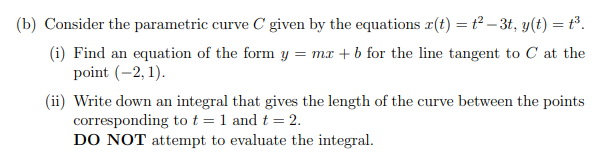 Solved (b) Consider the parametric curve C given by the | Chegg.com