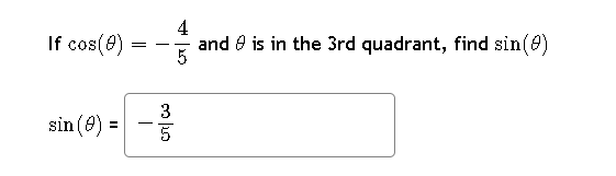 Solved If cos(θ)=-45 ﻿and θ ﻿is in the 3rd quadrant, find | Chegg.com