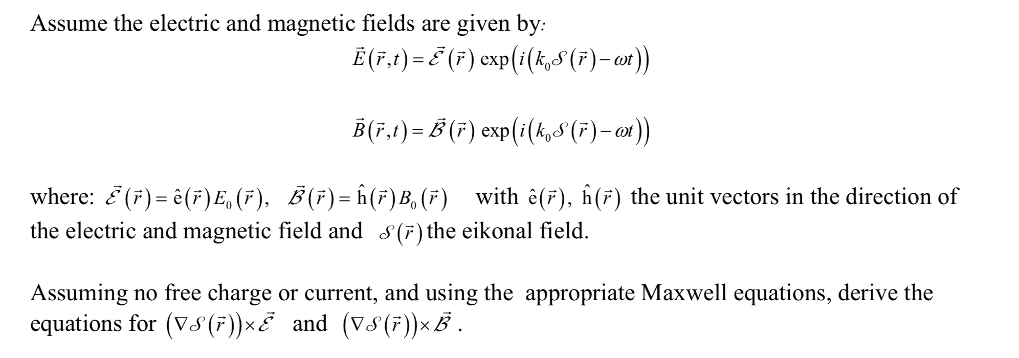 Assume The Electric And Magnetic Fields Are Given Chegg Com