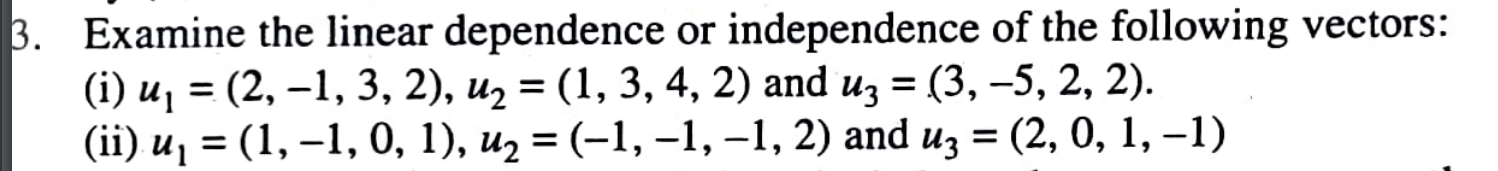 Solved Examine The Linear Dependence Or Independence Of The | Chegg.com