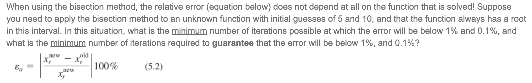 Solved When using the bisection method, the relative error | Chegg.com