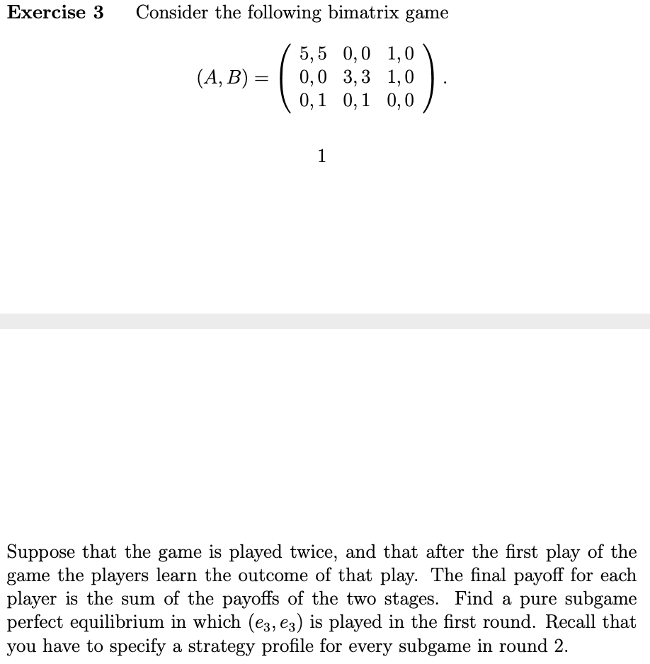 Solved Suppose That The Game Is Played Twice, And That After | Chegg.com