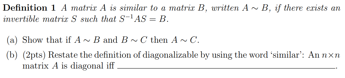 Solved Definition 1 A Matrix A Is Similar To A Matrix B, | Chegg.com