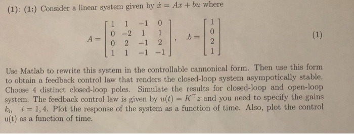 Solved (1): (L) Consider a linear system given by x = Ax + | Chegg.com