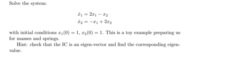 Solved Solve The System X˙1 2x1−x2x˙2 −x1 2x2 With Initial