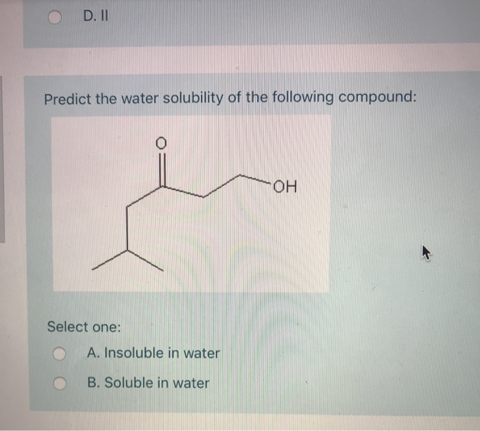 Solved Predict the water solubility of the following