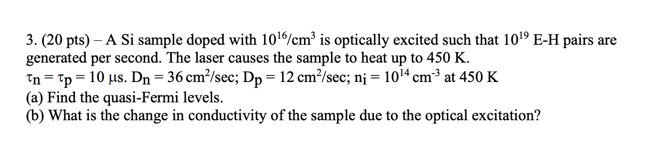 Solved 3. (20pts)− A Si sample doped with 1016/cm3 is | Chegg.com