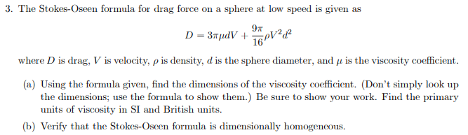 Solved 3. The Stokes-Oseen formula for drag force on a | Chegg.com