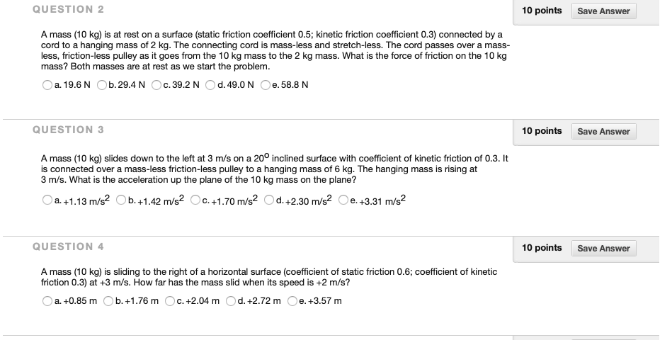 Solved QUESTION 2 10 points Save Answer A mass (10 kg) is at | Chegg.com