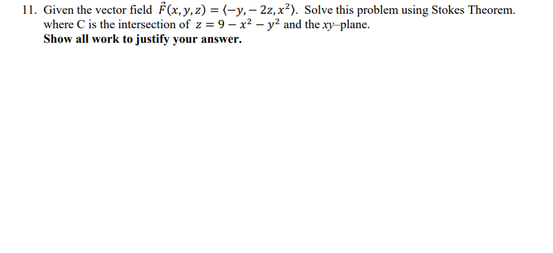 Solved 1. Given the vector field F(x,y,z)= −y,−2z,x2 . Solve | Chegg.com