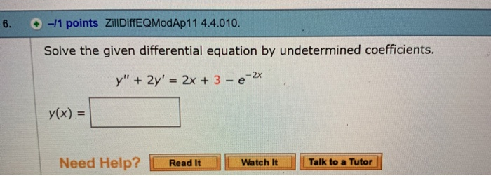 Solved + -11 Points ZillDiffEQModAp11 4.4.010. Solve The | Chegg.com