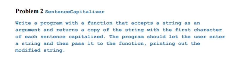 Solved] Write a program with a function that accepts a string as