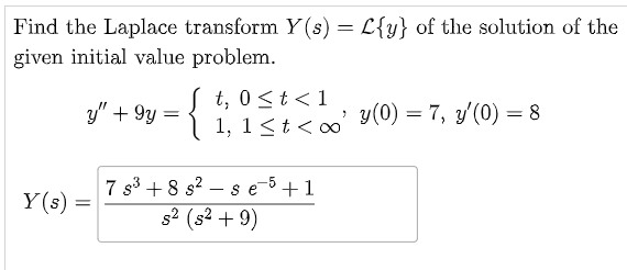Solved Find the Laplace transform Y(s)=L{y} of the solution | Chegg.com