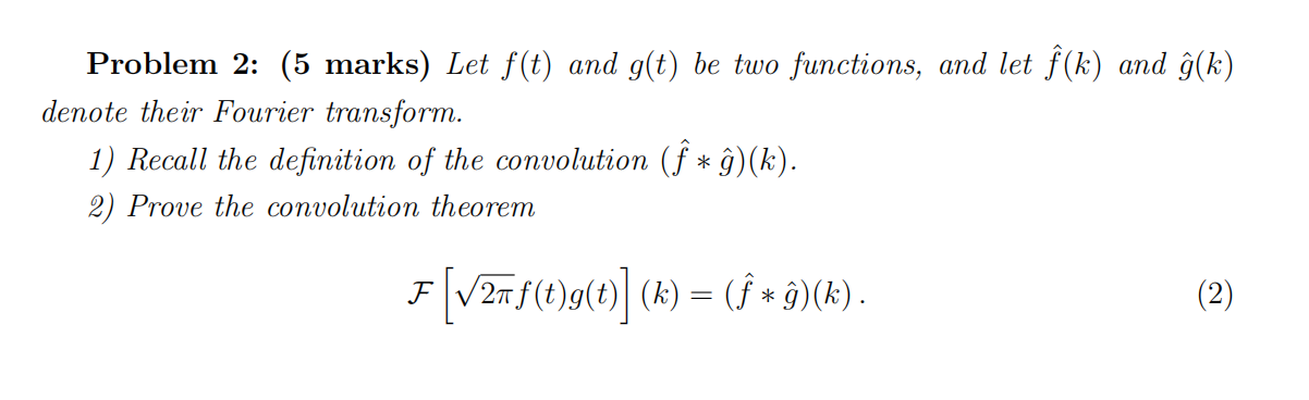 Solved Problem 2: (5 marks) Let f(t) and g(t) be two | Chegg.com