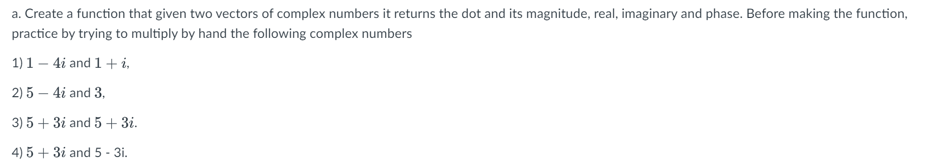 Solved Create a function that, given two vectors of complex | Chegg.com