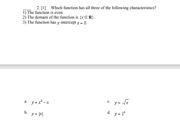 Solved 2. [1] Which function has all three of the following | Chegg.com