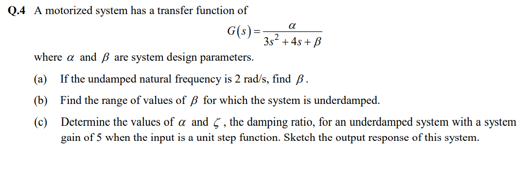 Solved A Q 4 A Motorized System Has A Transfer Function O Chegg Com