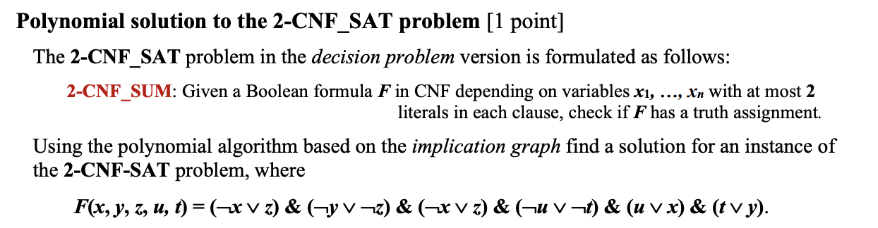 Solved Polynomial solution to the 2-CNF_SAT problem [1 | Chegg.com