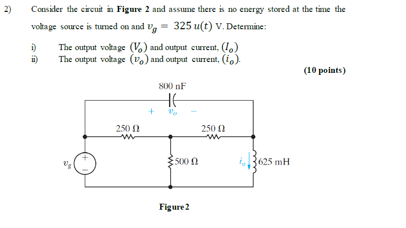 Solved 2) = Consider the circuit in Figure 2 and assume | Chegg.com