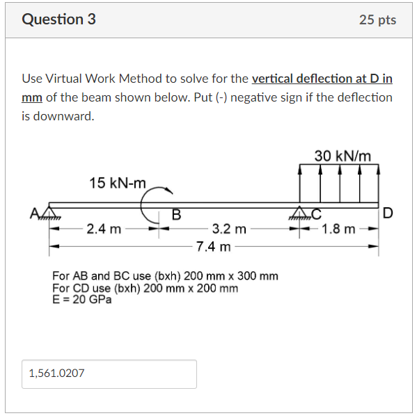 Solved Question 3 25 pts Use Virtual Work Method to solve | Chegg.com
