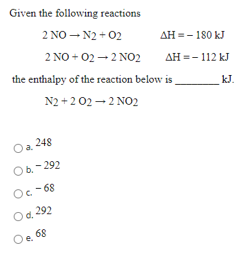 Solved Given the following reactions 2 NO N2 + O2 AH=- 180 | Chegg.com