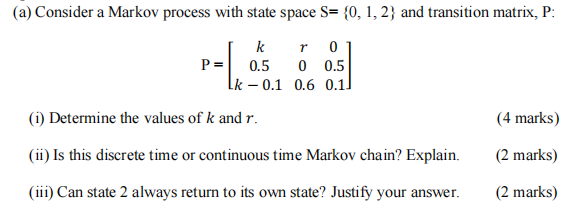 Solved (a) Consider a Markov process with state space S= {0, | Chegg.com