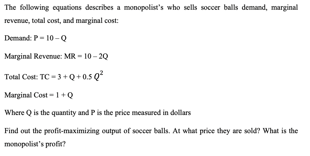 Solved The Following Equations Describes A Monopolists Who