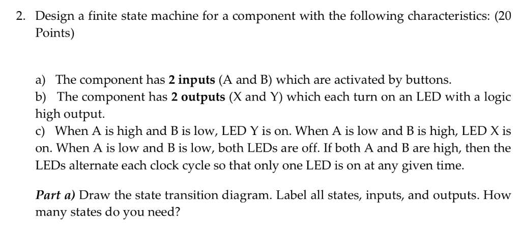 Solved 2. Design a finite state machine for a component with | Chegg.com