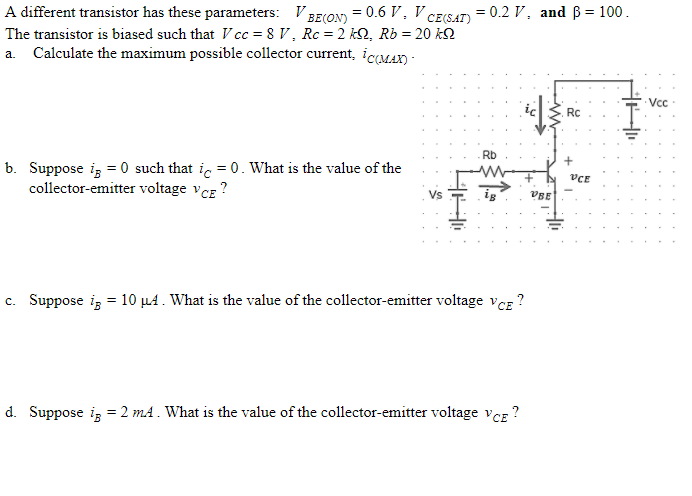 Solved A Different Transistor Has These Parameters V Be Chegg Com