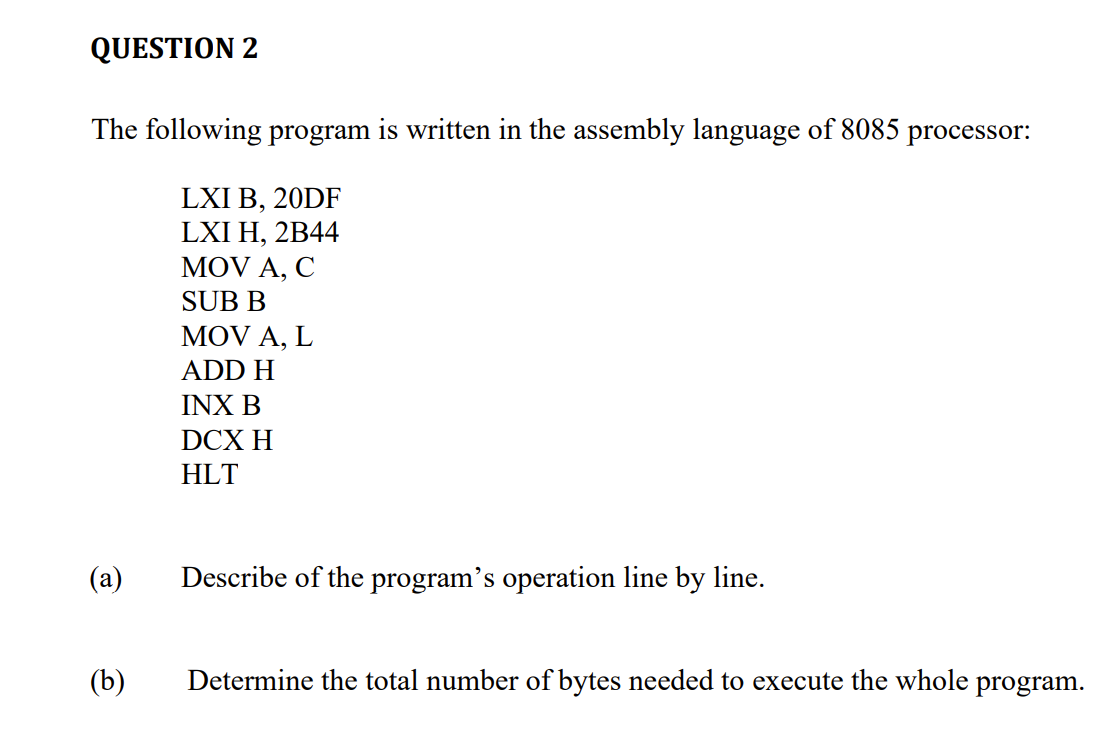 Solved QUESTION 2 The following program is written in the | Chegg.com