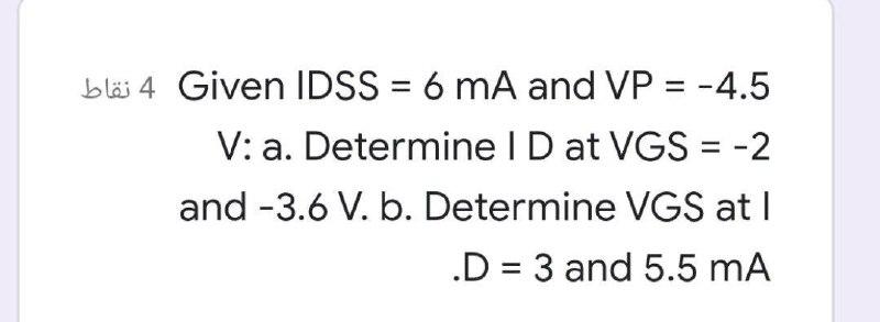 Solved Blö 4 Given IDSS = 6 MA And VP = -4.5 V: A. Determine | Chegg.com