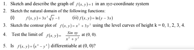 Solved 1. Sketch and describe the graph of f(x,y)=1 in an | Chegg.com