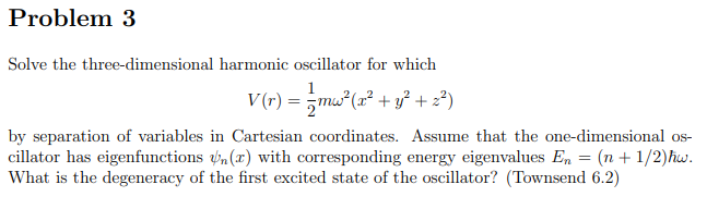 Solved Problem 3 Solve the three-dimensional harmonic | Chegg.com