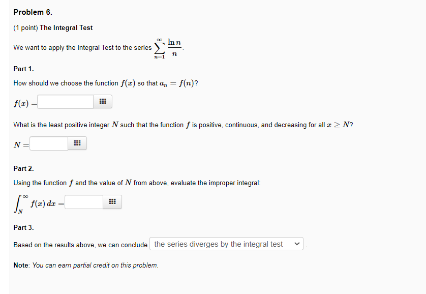 Solved Problem 6. (1 point) The Integral Test Inn We want to | Chegg.com