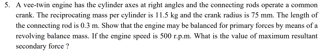 Solved 5. A vee-twin engine has the cylinder axes at right | Chegg.com