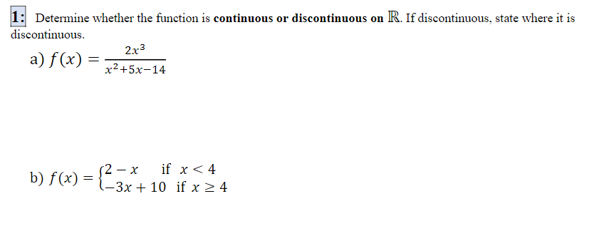 Solved 1: Determine whether the function is continuous or | Chegg.com