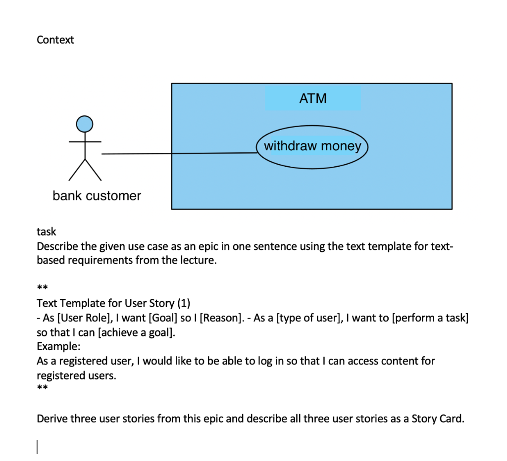 task
Describe the given use case as an epic in one sentence using the text template for textbased requirements from the lectu