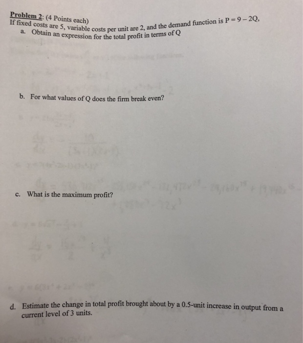 solved question 2 3 pts fixed costs per unit decrease ... Solved Problem 2: If fixed costs are 5, variable costs per | Chegg.com