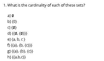 Solved 1. What Is The Cardinality Of Each Of These Sets? A) | Chegg.com