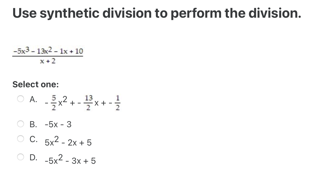 Solved Use Synthetic Division To Perform The Division