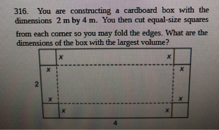 Box Dimensions Math Problems Solved 316. You are constructing a cardboard box with the | Chegg.com