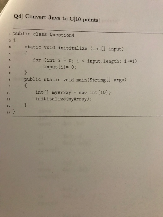 Solved Q4] Convert Java to C[10 points i public class | Chegg.com