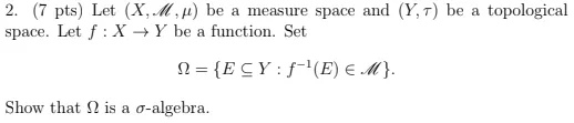 Solved 2. (7 pts) Let (X,M,μ) be a measure space and (Y,τ) | Chegg.com