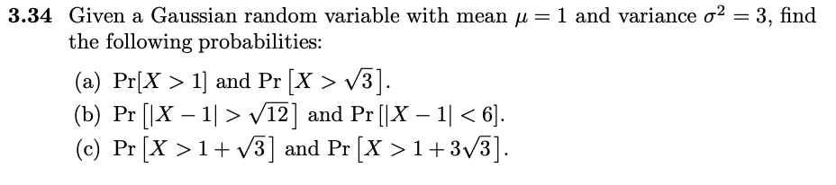 Solved 3.34 Given a Gaussian random variable with mean u=1 | Chegg.com