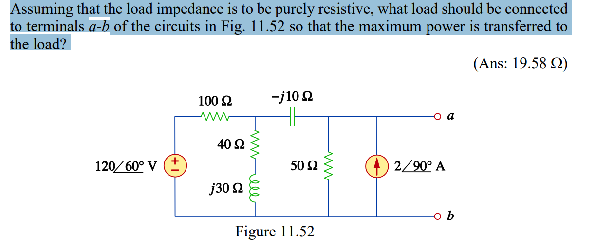Solved Assuming that the load impedance is to be purely