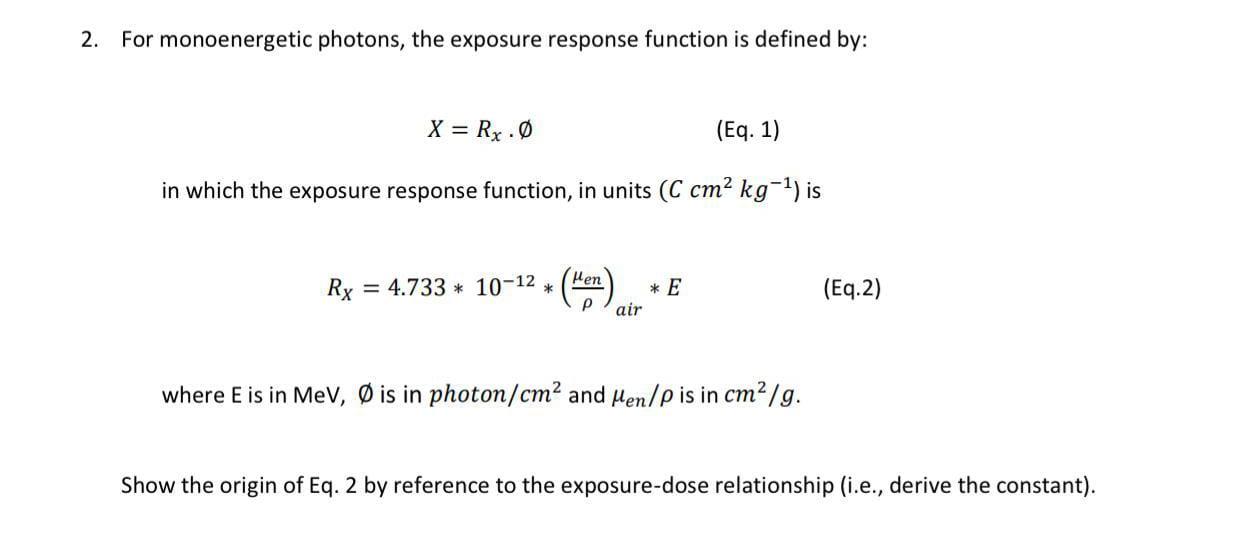 Solved 2. For monoenergetic photons, the exposure response | Chegg.com