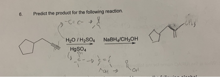 Solved 6. Predict the product for the following reaction. | Chegg.com