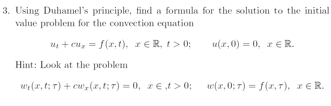 Solved 3. Using Duhamel's principle, find a formula for the | Chegg.com