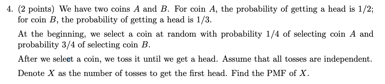 Solved We Have Two Coins A And B. For Coin A, The | Chegg.com